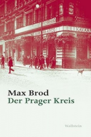 Carte Der Prager Kreis Max Brod