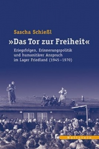Könyv 'Das Tor zur Freiheit' Sascha Schießl