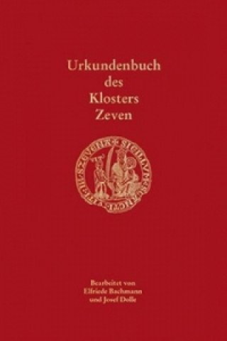 Carte Urkundenbuch des Klosters Zeven Historische Kommission für Niedersachsen und Bremen