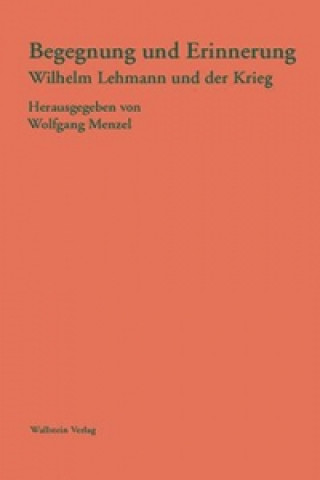 Buch Begegnung und Erinnerung Wolfgang Menzel