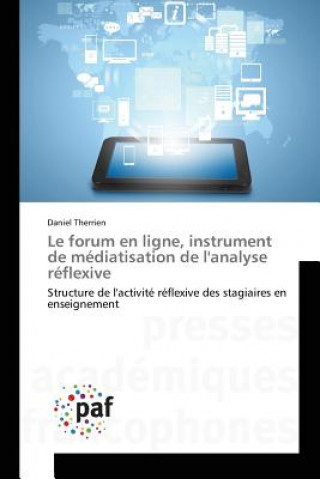 Kniha forum en ligne, instrument de mediatisation de l'analyse reflexive Therrien Daniel