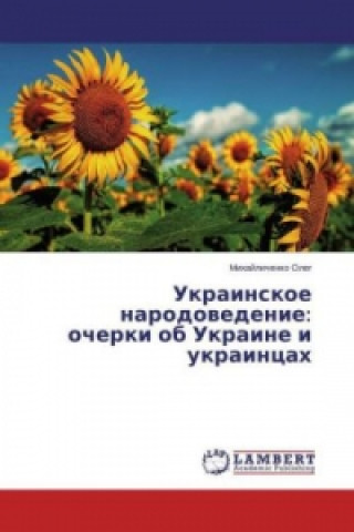 Kniha Ukrainskoe narodovedenie: ocherki ob Ukraine i ukraincah Mihajlichenko Oleg