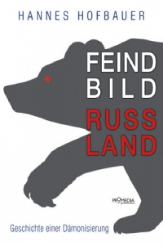 Buch Feindbild Russland Hannes Hofbauer