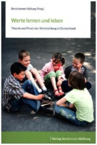 Kniha Werte lernen und leben Bertelsmann Stiftung