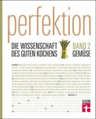 Knjiga Perfektion. Die Wissenschaft des guten Kochens. Bd.2 Michael Schickenberg