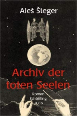Kniha Archiv der toten Seelen Ales Steger
