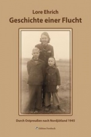 Book Geschichte einer Flucht Lore Ehrich