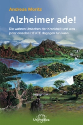 Libro Alzheimer ade! Andreas Moritz