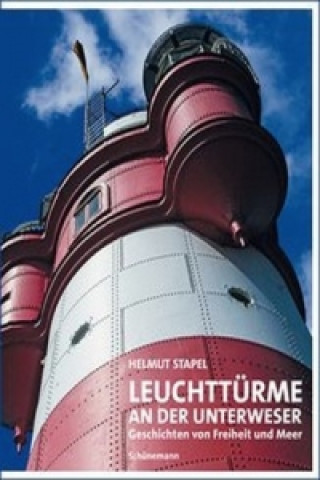 Kniha Leuchttürme an der Unterweser Helmut Stapel