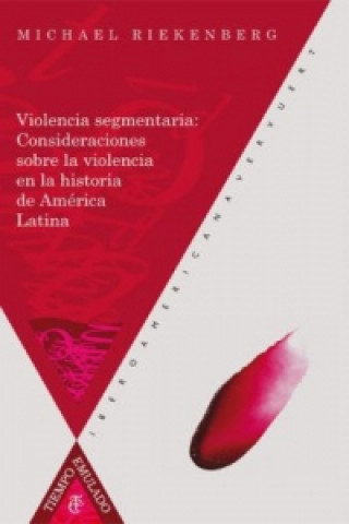 Kniha Violencia segmentaria. Michael Riekenberg