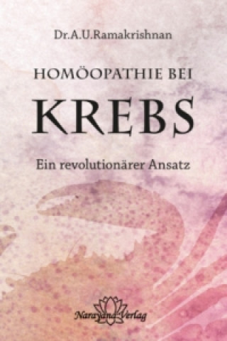 Könyv Homöopathie bei Krebs A. U. Ramakrishnan