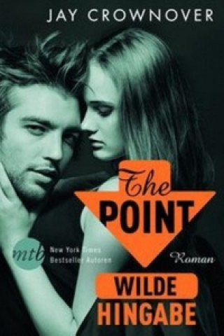 Kniha The Point - Wilde Hingabe Jay Crownover