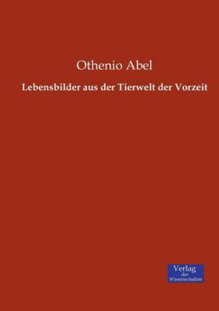 Knjiga Lebensbilder aus der Tierwelt der Vorzeit Othenio Abel