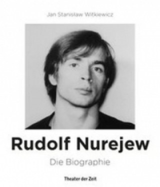 Könyv Rudolf Nurejew Jan Stanislaw Witkiewicz
