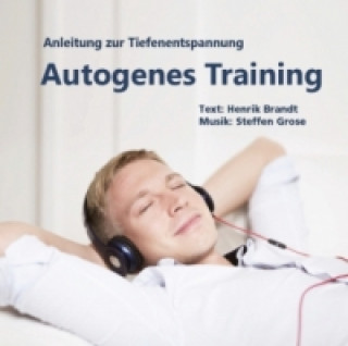 Hanganyagok Autogenes Training, 1 Audio-CD Henrik Brandt