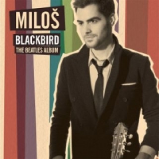 Audio Blackbird - The Beatles Album, 1 Audio-CD Milos Karadaglic