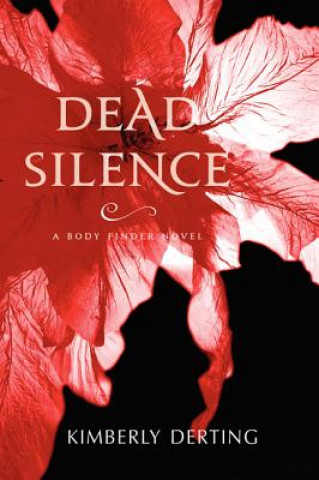 Könyv Dead Silence Kimberly Derting