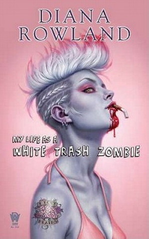 Книга My Life as A White Trash Zombie Diana Rowland