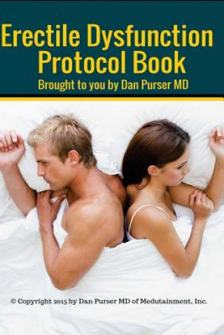 Kniha Erectile Dysfunction Protocol Book Dr Dan Purser MD