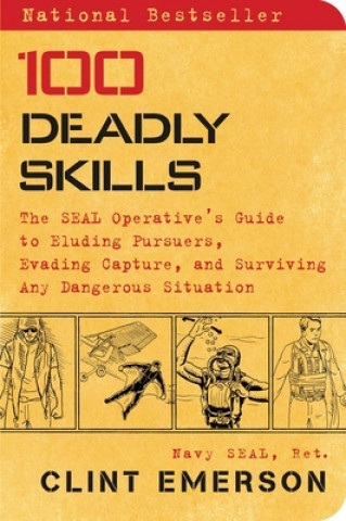 Kniha 100 Deadly Skills Clint Emerson
