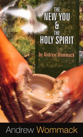 Kniha New You & The Holy Spirit, The Andrew Wommack