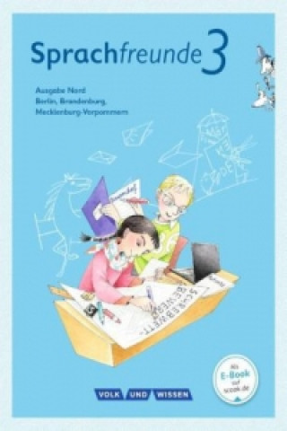 Book Sprachfreunde - Sprechen - Schreiben - Spielen - Ausgabe Nord (Berlin, Brandenburg, Mecklenburg-Vorpommern) - Neubearbeitung 2015 - 3. Schuljahr Katharina Förster