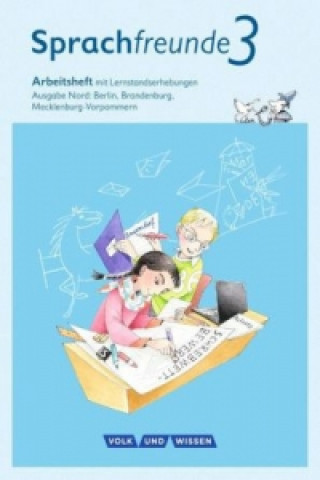 Book Sprachfreunde - Sprechen - Schreiben - Spielen - Ausgabe Nord (Berlin, Brandenburg, Mecklenburg-Vorpommern) - Neubearbeitung 2015 - 3. Schuljahr Katrin Junghänel