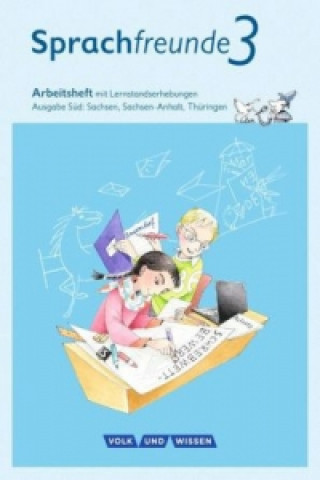Carte Sprachfreunde - Sprechen - Schreiben - Spielen - Ausgabe Süd (Sachsen, Sachsen-Anhalt, Thüringen) - Neubearbeitung 2015 - 3. Schuljahr Katrin Junghänel