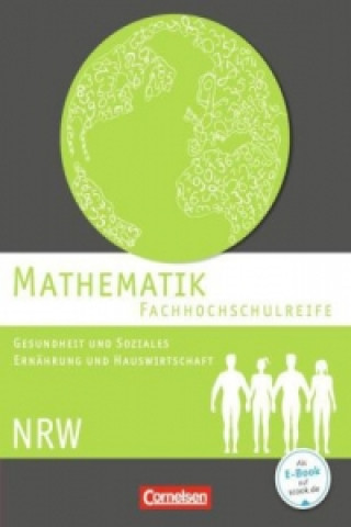 Kniha Mathematik - Fachhochschulreife - Gesundheit und Soziales, Ernährung und Hauswirtschaft - Nordrhein-Westfalen 2016 Juliane Brüggemann