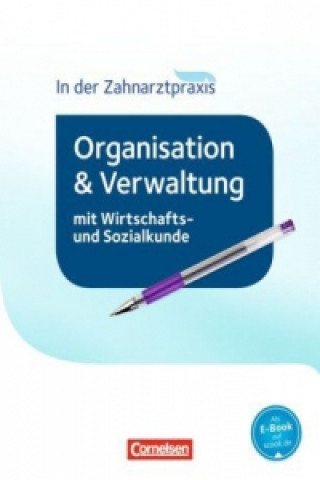 Kniha Zahnmedizinische Fachangestellte - Organisation und Verwaltung in der Zahnarztpraxis (mit Wirtschafts- und Sozialkunde) - 2016 Albert Mergelsberg