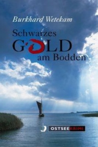 Carte Schwarzes Gold am Bodden Burkhard Wetekam
