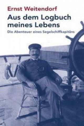 Könyv Aus dem Logbuch meines Lebens Ernst Weitendorf