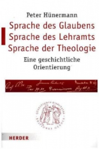 Könyv Sprache des Glaubens - Sprache des Lehramts - Sprache der Theologie Peter Hünermann
