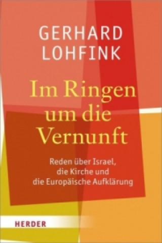 Kniha Im Ringen um die Vernunft Gerhard Lohfink