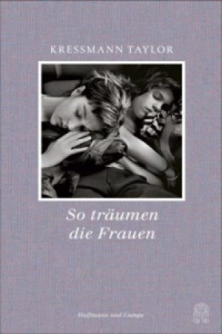 Kniha So träumen die Frauen Kathrine Kressmann Taylor