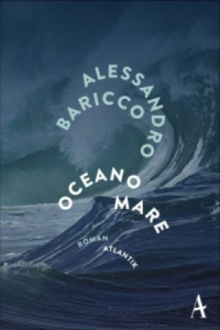 Kniha Oceano Mare Alessandro Baricco