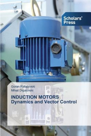 Carte INDUCTION MOTORS Dynamics and Vector Control Rafajlovski Goran