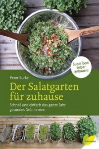 Kniha Der Salatgarten für zuhause Peter Burke