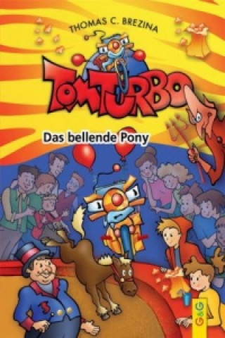 Kniha Tom Turbo - Das bellende Pony Thomas Brezina