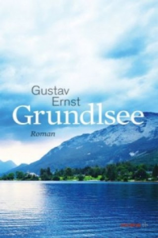 Kniha Grundlsee Gustav Ernst