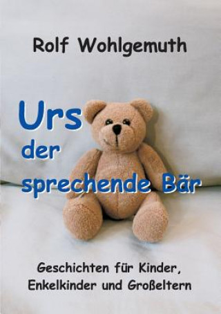 Kniha Urs, der sprechende Bar Rolf Wohlgemuth