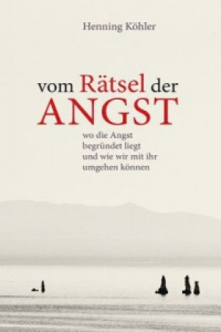 Book Vom Rätsel der Angst Henning Köhler