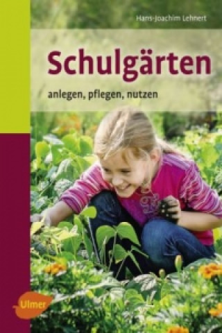 Книга Schulgärten Hans-Joachim Lehnert