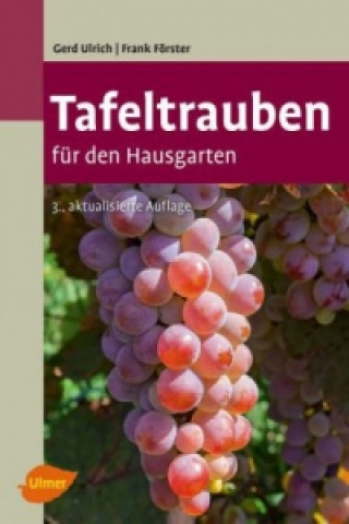 Könyv Tafeltrauben für den Hausgarten Gerd Ulrich