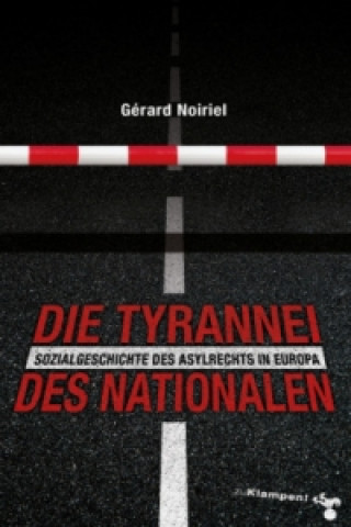 Kniha Die Tyrannei des Nationalen Gérard Noiriel