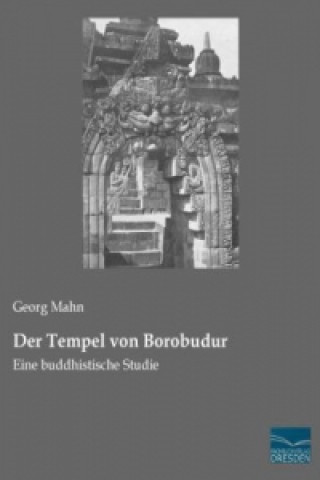 Kniha Der Tempel von Borobudur Georg Mahn