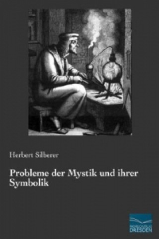 Kniha Probleme der Mystik und ihrer Symbolik Herbert Silberer