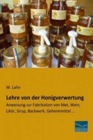 Książka Lehre von der Honigverwertung W. Lahn