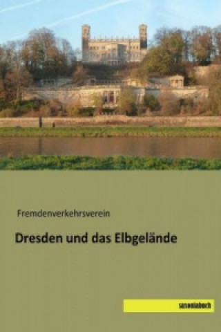 Книга Dresden und das Elbgelände Fremdenverkehrsverein