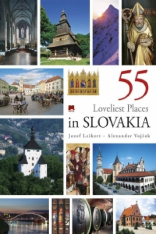 Kniha 55 Loveliest Places in Slovakia Jozef Leikert